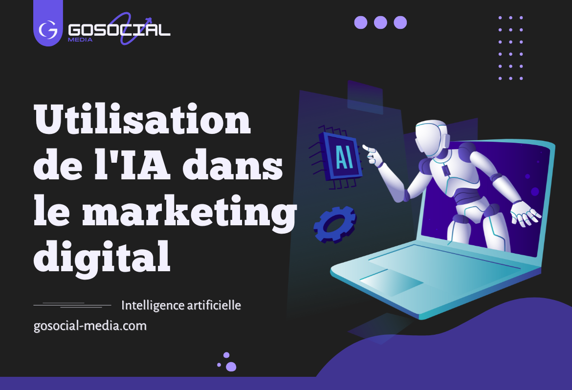 Utilisation de l'IA dans le marketing digital : Tendances et meilleures pratiques