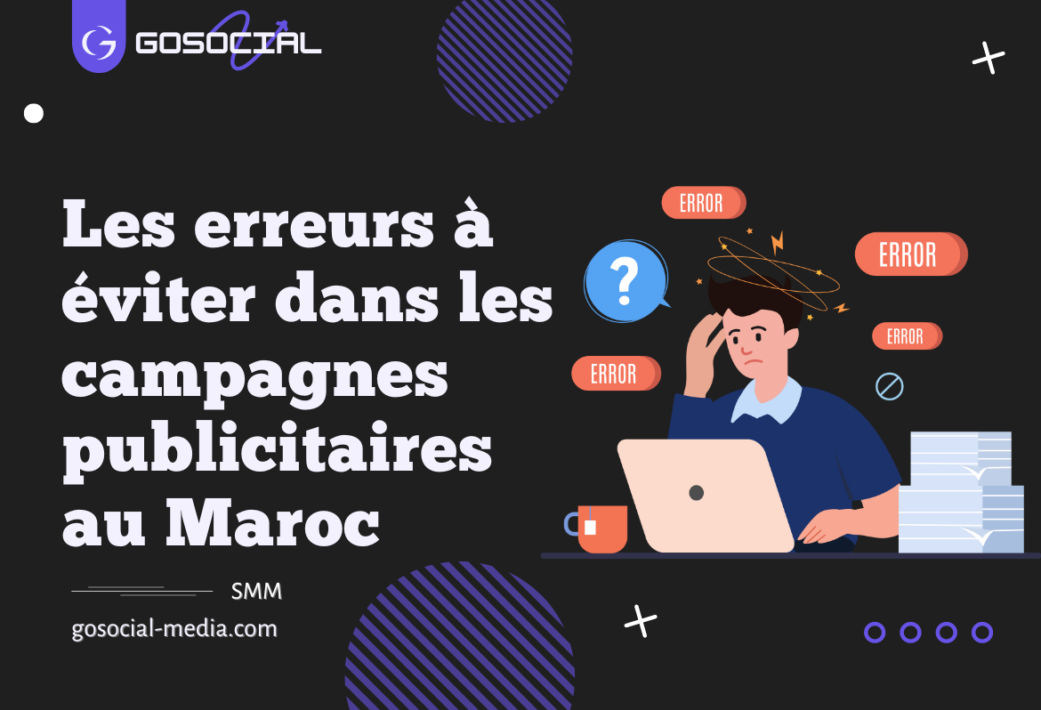 Les erreurs à éviter dans les campagnes publicitaires au Maroc