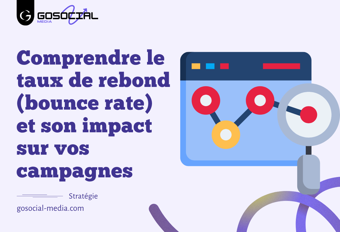 Comprendre le taux de rebond (bounce rate) et son impact sur vos campagnes