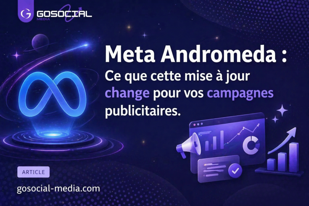 Meta Andromeda : Ce que cette mise à jour change pour vos campagnes publicitaires
