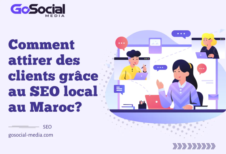 Comment attirer des clients grâce au SEO local au Maroc?