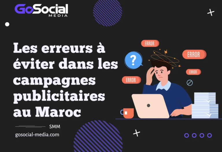 Les erreurs à éviter dans les campagnes publicitaires au Maroc